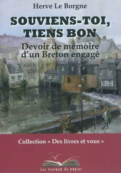 Livrenpoche : Souviens-toi, tiens bon - Herve Le Borgne - Livre