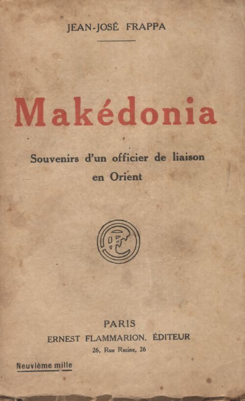 Makédonia : Souvenirs d'un officier de liaison en Orient - Jean-José Frappa - Livre