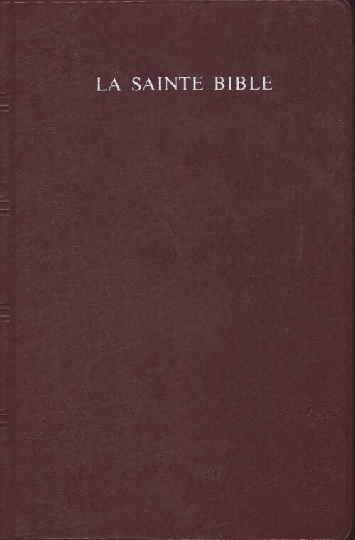 La Sainte Bible - Louis Segond - Livre
