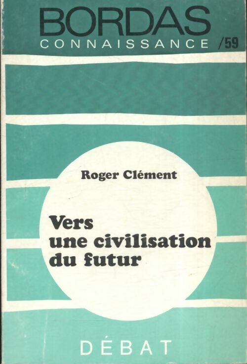 Livrenpoche : Vers une civilisation du futur - René Clément - Livre