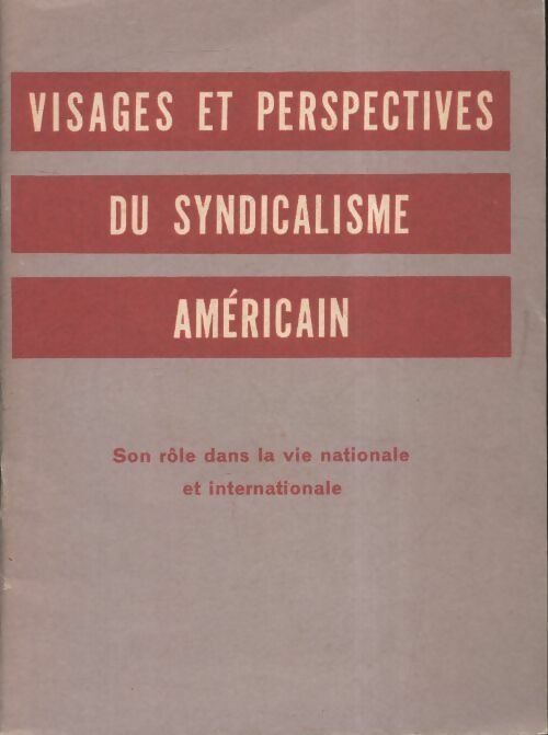 Livrenpoche : Visages et perspectives du syndicalisme américain - Collectif - Livre