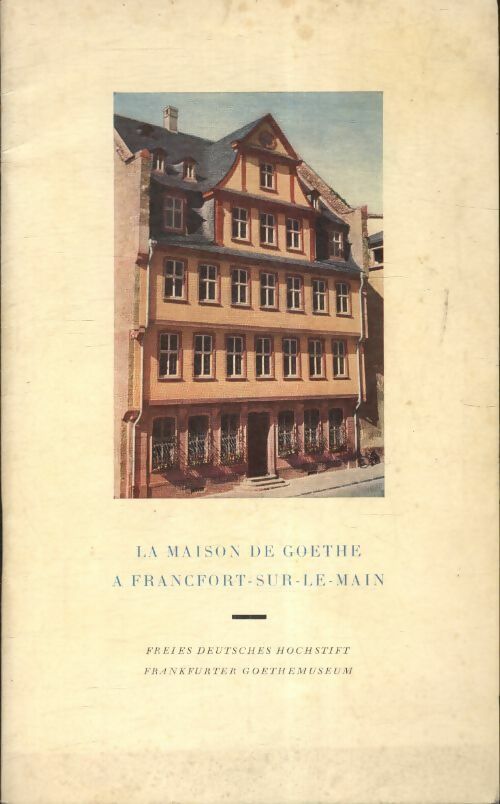 Livrenpoche : La maison de Goethe à Francfort-sur-le-Main - Inconnu - Livre