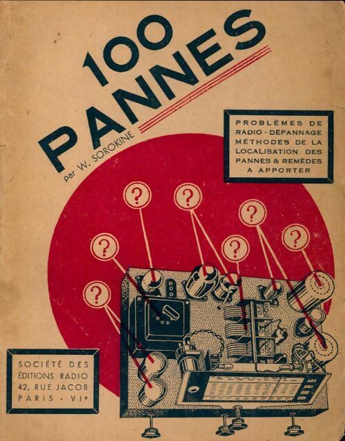 100 pannes. Le diagnostic et les remèdes à apporter - W. Sorokine - Livre