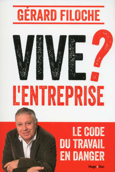 Livrenpoche : Vive l'entreprise ? - Gérard Filoche - Livre