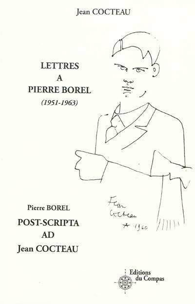 Livrenpoche : Lettres à Pierre Borel (1951-1963) - Jean Cocteau - Livre