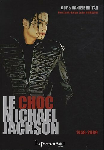 Livrenpoche : Le choc Michael Jackson : 1958-2009 - Guy Abitan - Livre