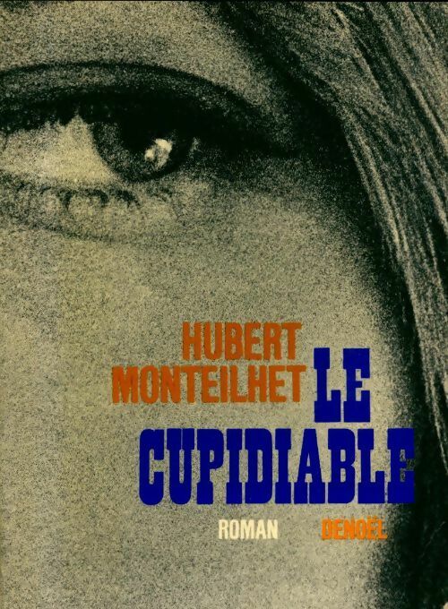 Livrenpoche : Le cupidiable - Hubert Monteilhet - Livre