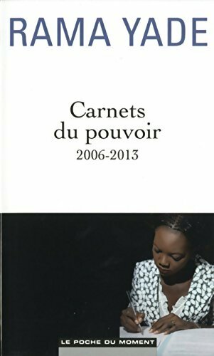 Carnets du pouvoir (2006-2013) - rama Yade - Livre