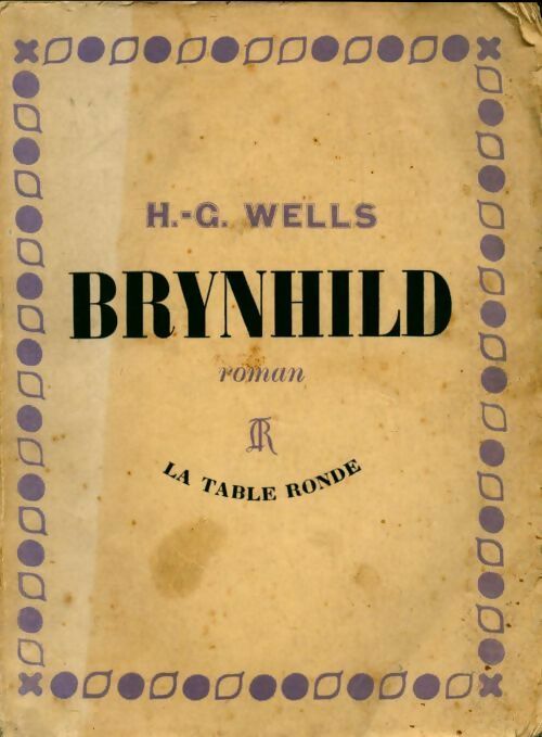 Brynhild - Herbert George Wells -  Table Ronde GF - Livre
