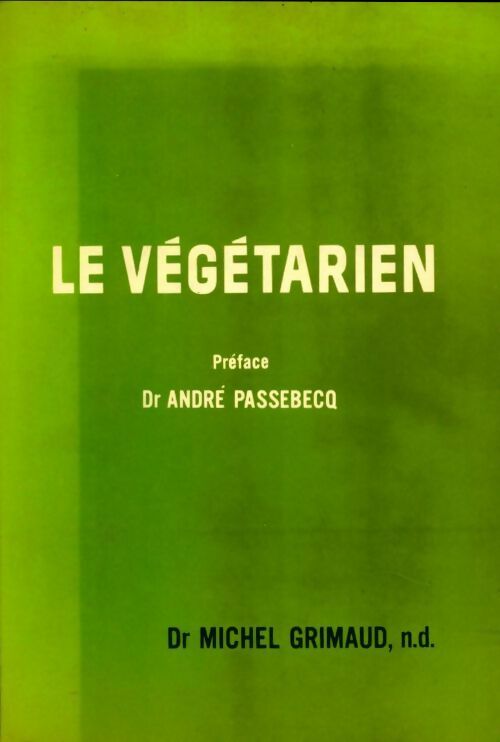 Livrenpoche : Le végétarien - Dr Michel Grimaud - Livre