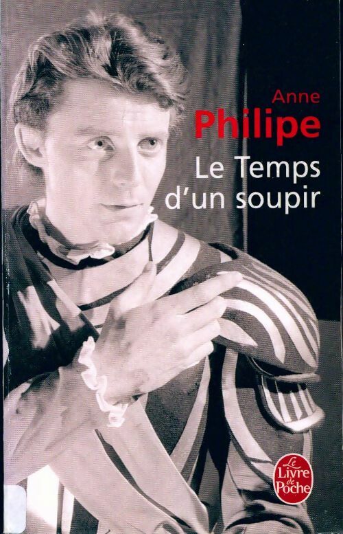 Livrenpoche : Le temps d'un soupir - Anne Philipe - Livre