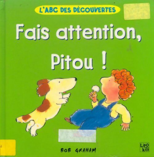 Livrenpoche : Fais attention, Pitou - Bob Graham - Livre