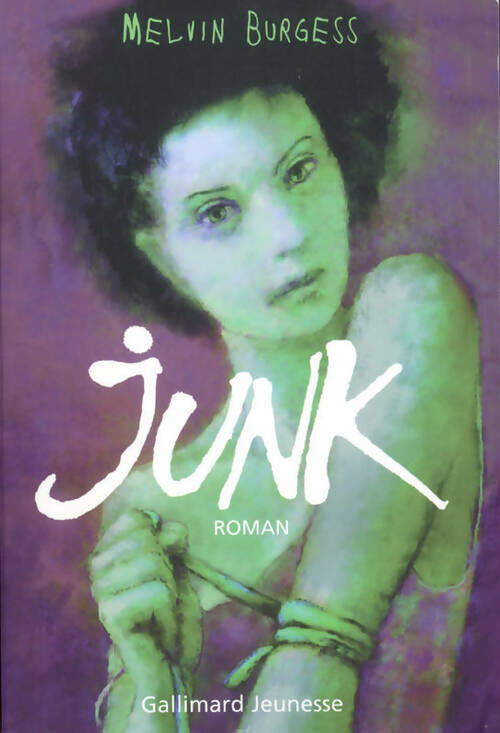 Livrenpoche : Junk - Melvin Burgess - Livre