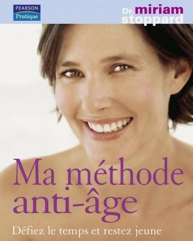 Livrenpoche : Ma méthode anti-âge. Défiez le temps et restez jeune - Miriam Stoppard - Livre