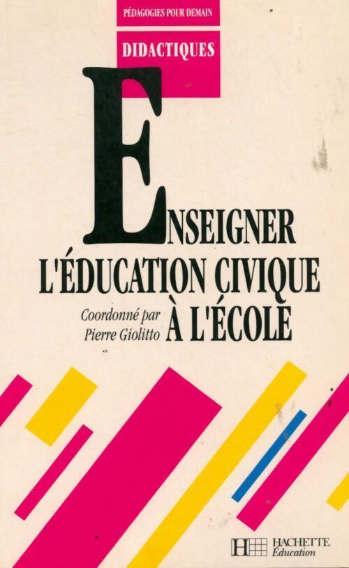 Livrenpoche : Enseigner l'éducation civique à l'école - Pierre Giolitto - Livre