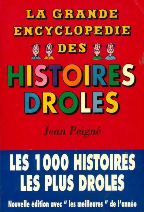 Livrenpoche : La grande encyclopédie des histoires drôles 2002 - Jean Peigné - Livre