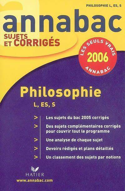 Livrenpoche : Philosophie L, ES, S sujets & corrigés 2006 - Collectif - Livre