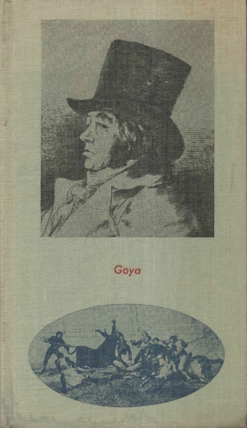 Goya - Eugenio D'Ors -  Club des Libraires de France GF - Livre