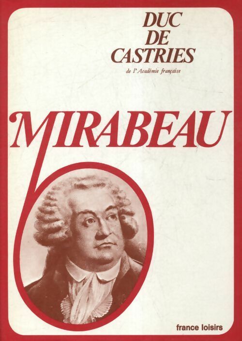 Livrenpoche : Mirabeau ou l' échec du destin - Duc De Castries - Livre