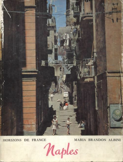 Livrenpoche : Naples et son univers - Maria Brandon-Albini - Livre