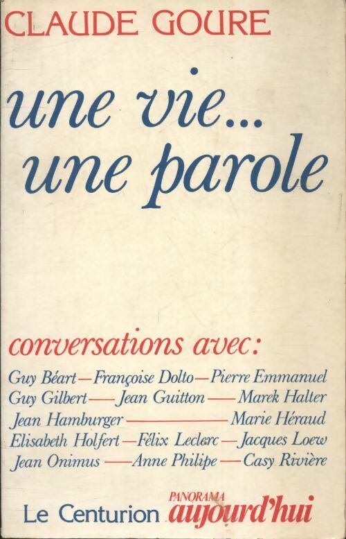 Livrenpoche : Une vie ... Une parole - Claude Goure - Livre