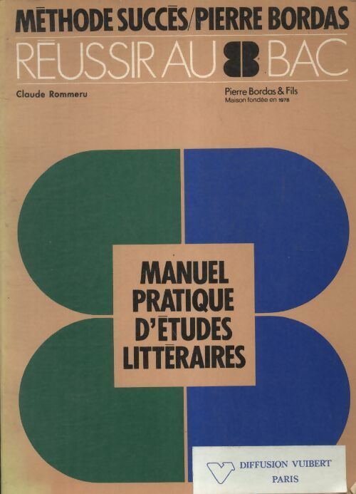 Manuel pratique d'études littéraires - Claude Rommeru -  Méthode succès - Livre