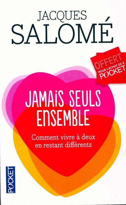 Livrenpoche : Jamais seuls ensemble. Comment vivre à deux en restant différents - Jacques Salomé - Livre
