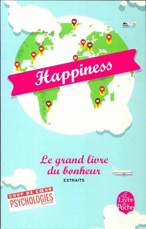 Hapiness. Le grand livre du bonheur (extraits) - Collectif -  Le Livre de Poche - Livre