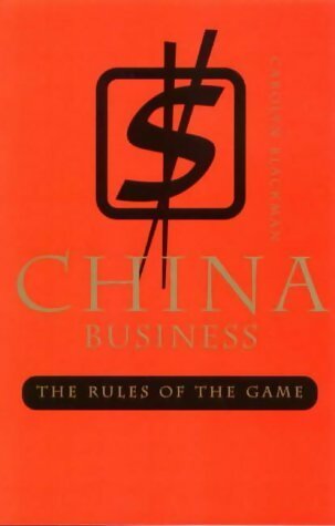 Livrenpoche : China business : The rules of the game - Carolyn Blackman - Livre