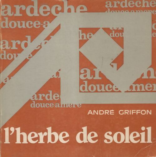 L'herbe de soleil - André Griffon -  Compte d'auteur GF - Livre