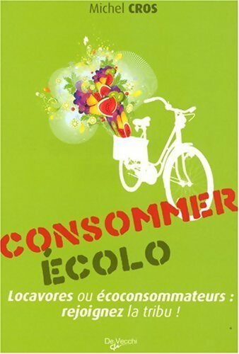 Livrenpoche : Consommer écolo - Michel Cros - Livre