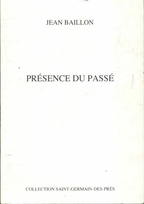 Livrenpoche : Présence du passé - Jean Baillon - Livre