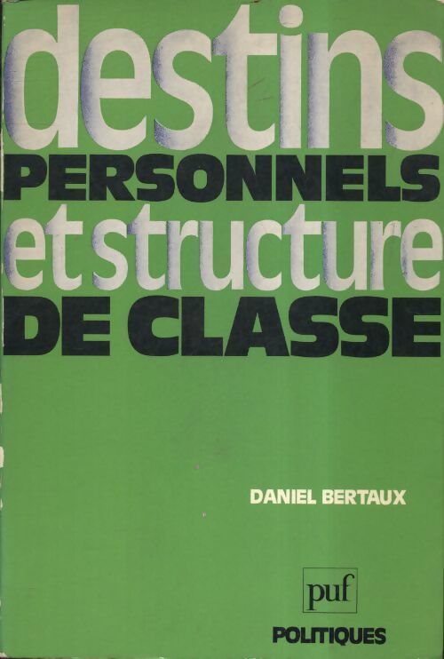 Livrenpoche : Destins personnels et structure de classe - Daniel Bertaux - Livre
