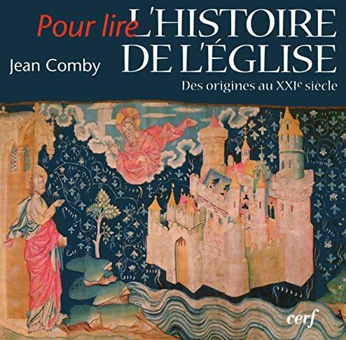 Livrenpoche : L'histoire de l?église : Des origines au XXIe siècle - Jean Comby - Livre