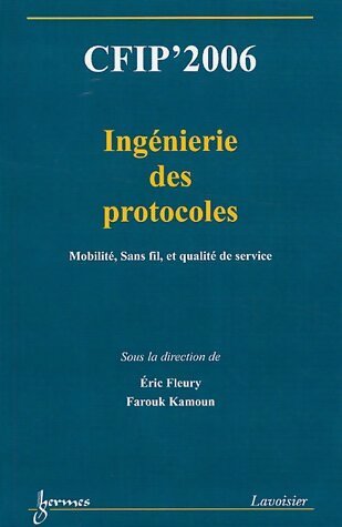 Cfip' 2006 ingénierie des protocoles - Collectif -  Hermes Science GF - Livre