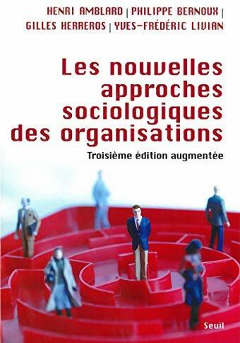 Livrenpoche : Les nouvelles approches sociologiques des organisations - Collectif - Livre