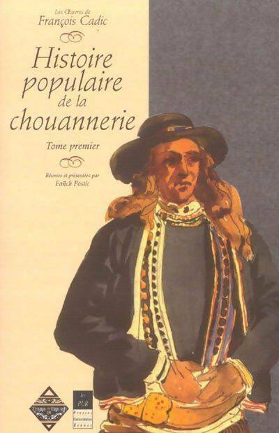 Livrenpoche : Histoire populaire de la chouannerie Tome I - François Cadic - Livre