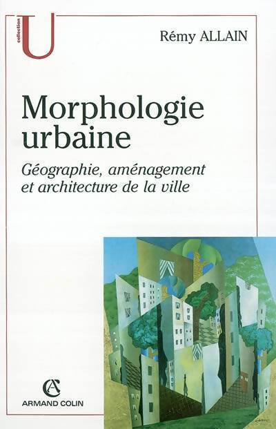 Morphologie urbaine - Rémy Allain - Livre