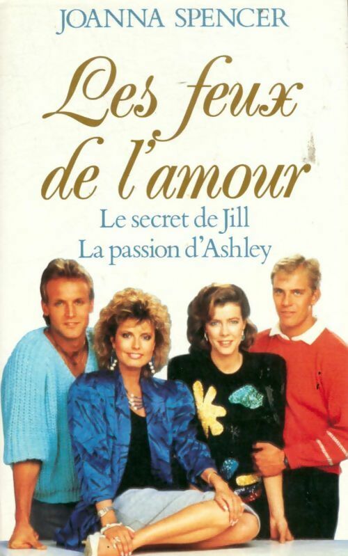 Livrenpoche : Les feux de l'amour : Le secret de Jill / La passion d'Ashley - Joanna Spencer - Livre