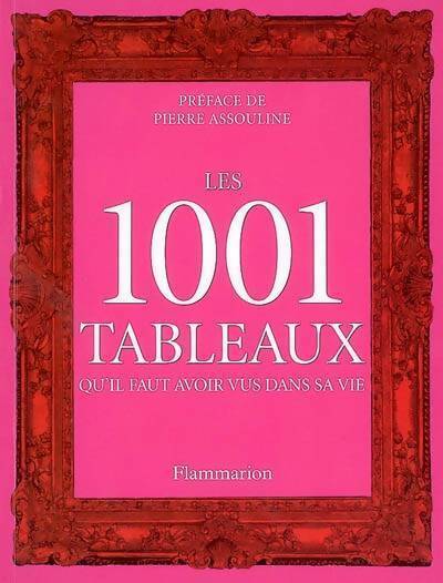 Les 1001 tableaux qu'il faut avoir vus dans sa vie - Stephen Farthing - Livre