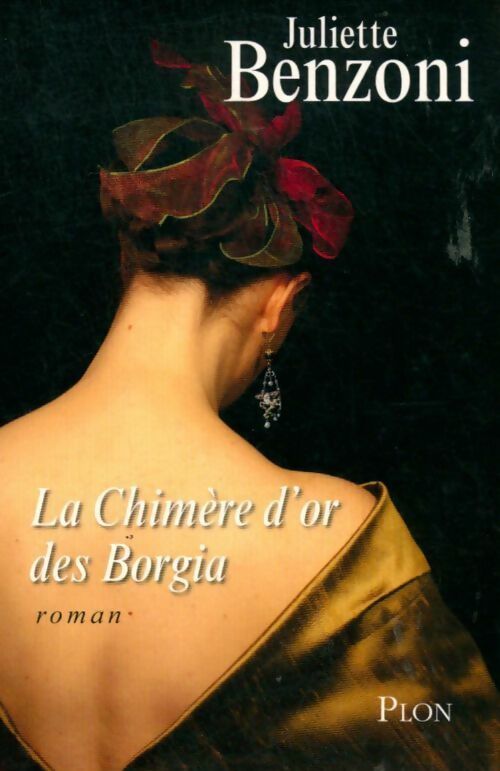 Livrenpoche : La chimère d'or des Borgia - Juliette Benzoni - Livre