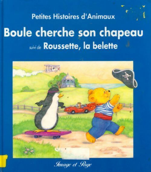 Livrenpoche : Boule cherche son chapeau / Roussette la belette - Collectif - Livre