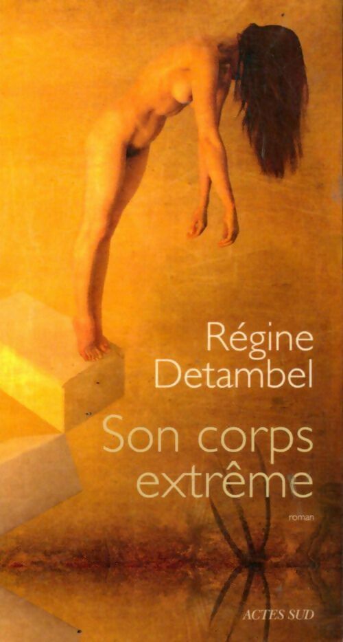 Livrenpoche : Son corps extrême - Régine Detambel - Livre