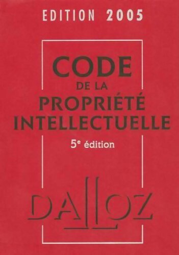 Livrenpoche : Code de la propriété intellectuelle 2005 - Collectif - Livre