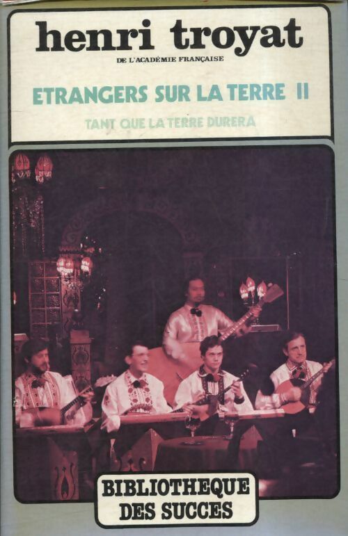 Livrenpoche : Etrangers sur la terre Tome II - Henri Troyat - Livre