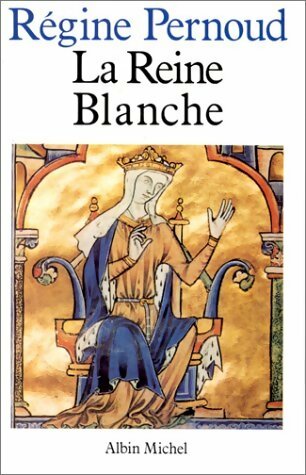Livrenpoche : La Reine Blanche - Régine Pernoud - Livre