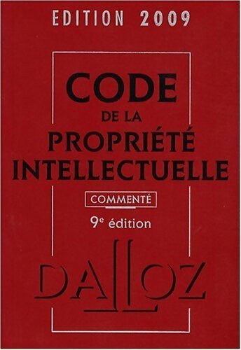 Livrenpoche : Code de la propriété intellectuelle commenté 2009 - Collectif - Livre
