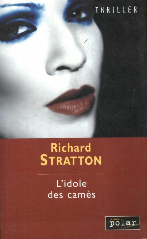Livrenpoche : L'idole des camés - Richard Stratton - Livre