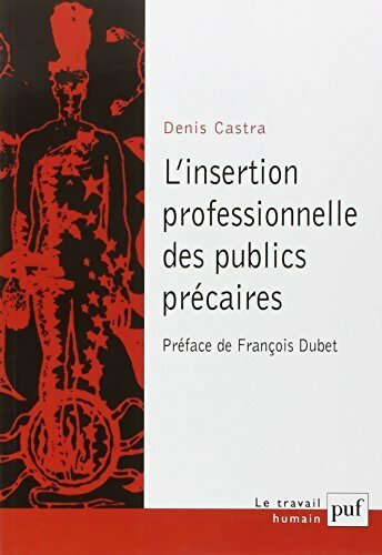 Livrenpoche : L'insertion professionnelle des publics précaires - Denis Castra - Livre