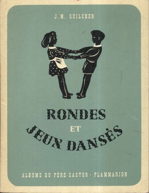 Livrenpoche : Rondes et jeux dansés - Jean-Michel Guilcher - Livre